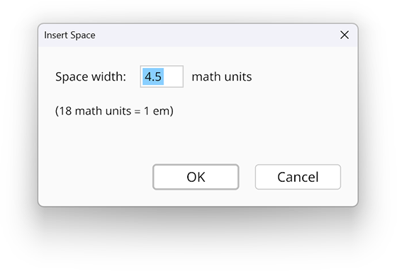 Insert space dialog in the Radical Pie equation editor